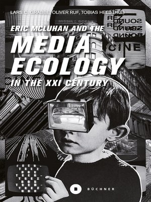 cover image of Eric McLuhan and the Media Ecology in the XXI Century